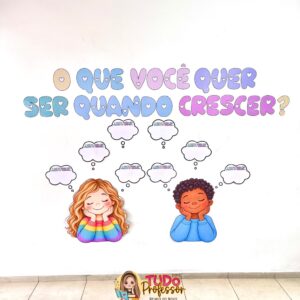 O que você quer ser quando crescer ?